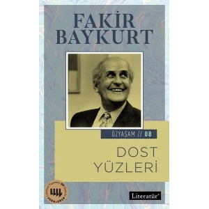 Özyaşam Öyküsü 08 -Dost Yüzleri