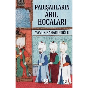 Padişahların Akıl Hocaları