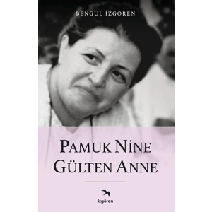 Pamuk Nine Gülten Anne