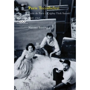 Paris Tecrübeleri -  École De Paris - Çağdaş Türk Sanatı - 1945-1965
