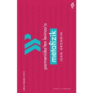 Parmenides’ten Levinas’a Metafizik