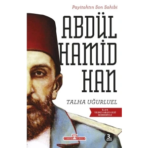 Payitahtın Son Sahibi Abdülhamid Han