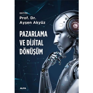 Pazarlama ve Dijital Dönüşüm