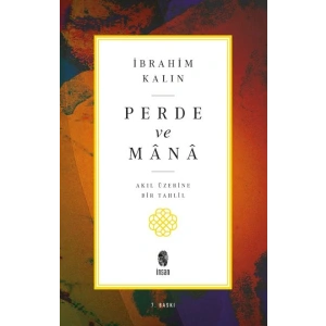 Perde ve Mana - Akıl Üzerine Bir Tahlil