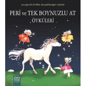 Peri ve Tek Boynuzlu At Öyküleri / Çocuğumla Birlikte Okuyabileceğim Öyküler