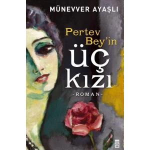 Pertev Beyin Üç Kızı