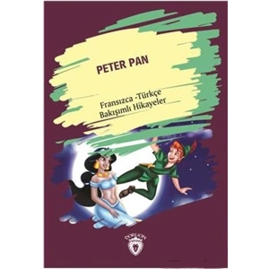 Peter Pan Fransızca Türkçe Bakışımlı Hikayeler
