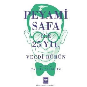 Peyami Safa ile 25 Yıl