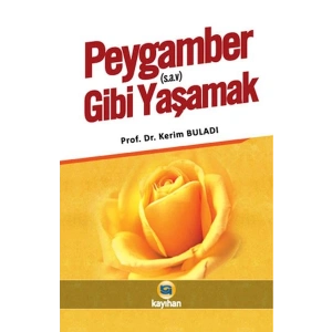 Peygamber (s.a.v.) Gibi Yaşamak