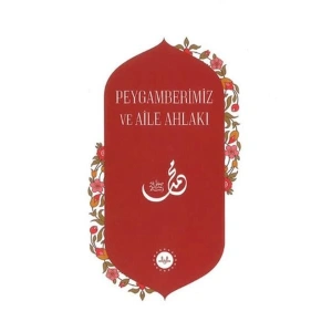 Peygamberimiz ve Aile Ahlakı