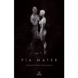 Pia Mater 1. Kitap