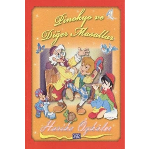 Pinokyo ve Diğer Masallar - Harika Öyküler