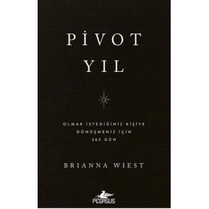 Pivot Yıl Olmak İstediğiniz Kişiye Dönüşmeniz İçin 365 Gün