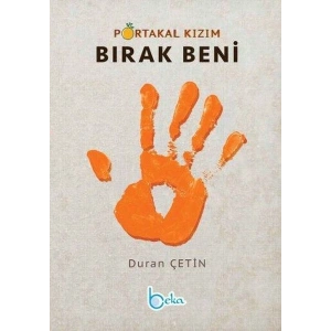 Portakal Kızım Bırak Beni