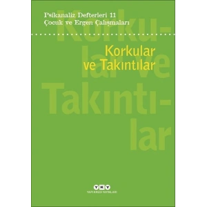 Psikanaliz Defterleri 11:Korkular Ve Takıntılar