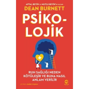 Psiko-Lojik: Ruh Sağlığı Neden Kötüleşir ve Buna Nasıl Anlam Verilir
