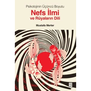 Psikolojinin Üçüncü Boyutu Nefs İlmi ve Rüyaların Dili