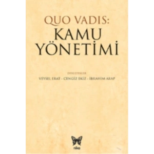 Quo Vadıs: Kamu Yönetimi