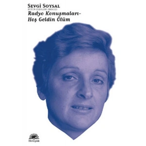 Radyo Konuşmaları - Hoş Geldin Ölüm