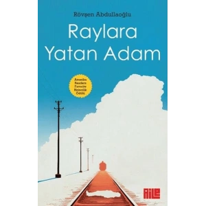 Raylara Yatan Adam