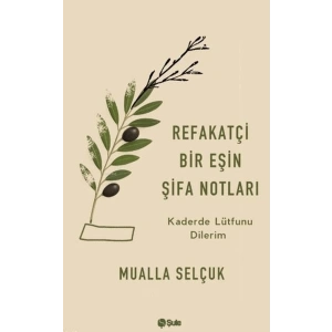 Refakatçi Bir Eşin Şifa Notları