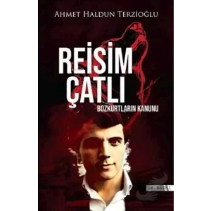 Reisim Çatlı;Bozkurtların Kanunu