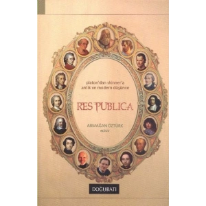 Res Publica  Platondan Skinnera Antik ve Modern Düşünce