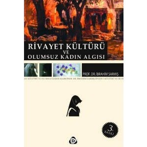Rivayet Kültürü ve Olumsuz Kadın Algısı