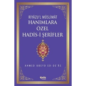 Riyazul Müslimat : Hanımlara Özel Hadis-i Şerifler
