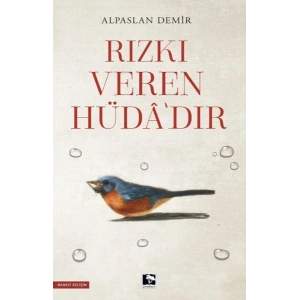 Rızkı Veren Hüdâ’dır