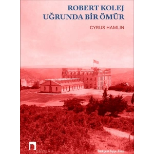 Robert Kolej Uğrunda Bir Ömür