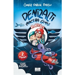 Robotikuş-2 / Denizaltı Macera Gemisi