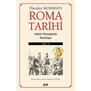 Roma Tarihi 5. Cilt Askeri Monarşinin Kuruluşu