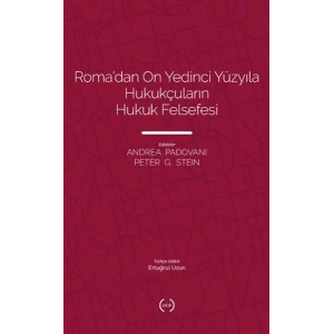 Roma’dan On Yedinci Yüzyıla Hukukçuların Hukuk Felsefesi