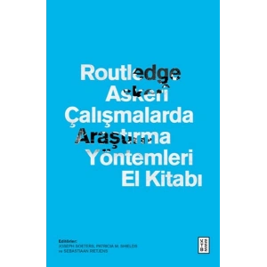 Routledge Askerî Çalışmalarda Araştırma Yöntemleri El Kitabı