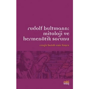 Rudolf Bultmann: Mitoloji ve Hermenötik Sorunu