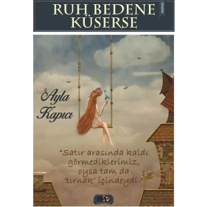 Ruh Bedene Küserse