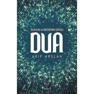 Ruhun ve Bedenin Şifası Dua