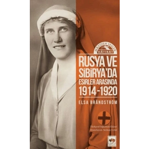 Rusyada ve Sibiryada Esirler Arasında 1914 - 1920