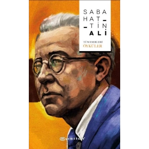 Sabahattin Ali - Tüm Eserleri / Öyküler