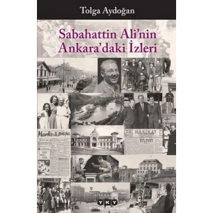 Sabahattin Ali’nin Ankara’daki İzleri