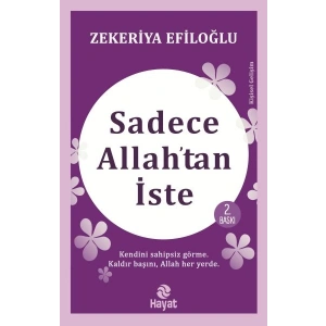Sadece Allah’tan İste