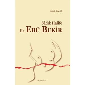 Sadık Halife Hz. Ebu Bekir