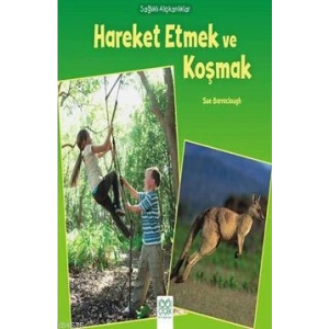 Sağlıklı Alışkanlıklar - Hareket Etmek ve Koşmak