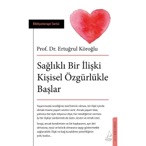 Sağlıklı Bir İlişki Kişisel Özgürlükle Başlar