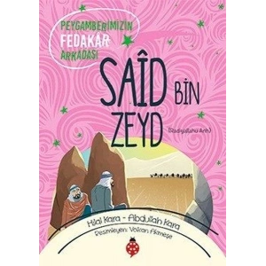 Saîd Bin Zeyd - Peygamberimizin Fedakâr Arkadaşı