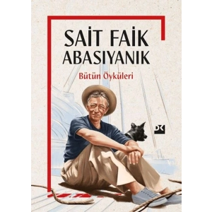 Sait Faik Abasıyanık Bütün Öyküleri