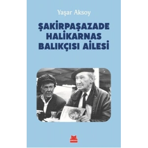 Şakirpaşazade Halikarnas Balıkçısı Ailesi