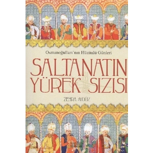 Saltanatın Yürek Sızısı