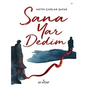 Sana Yar Dedim